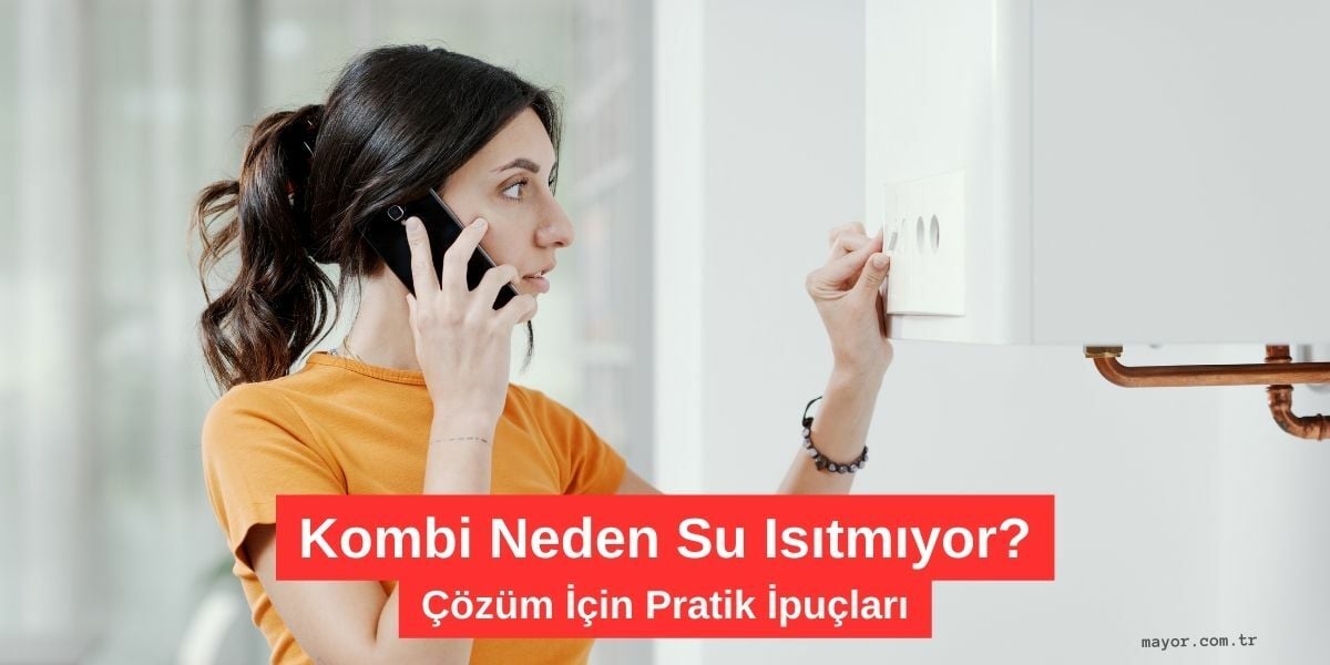 Ferroli Kombi Sıcak Su Gelmiyor